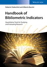 Handbook of Bibliometric Indicators: Quantitative Tools for Studying and Evaluating Research