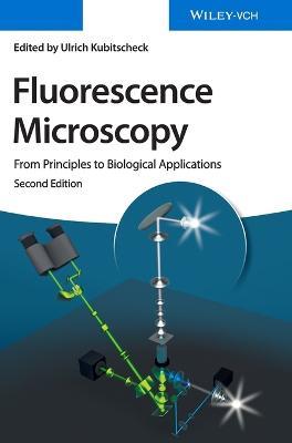 Fluorescence Microscopy: From Principles to Biological Applications - cover