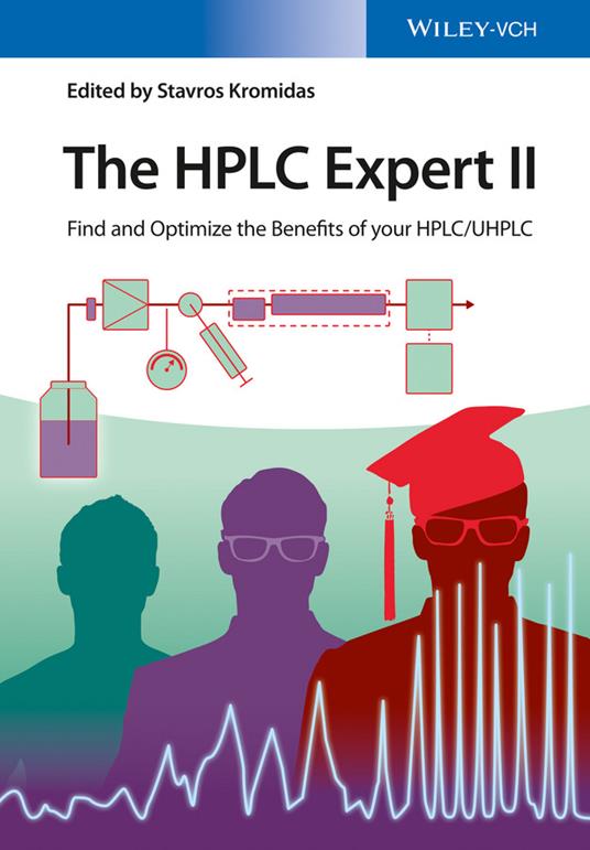 The HPLC Expert II: Find and Optimize the Benefits of your HPLC / UHPLC - cover