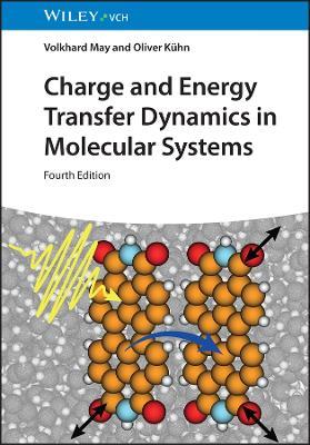 Charge and Energy Transfer Dynamics in Molecular Systems - Volkhard May,Oliver Kühn - cover