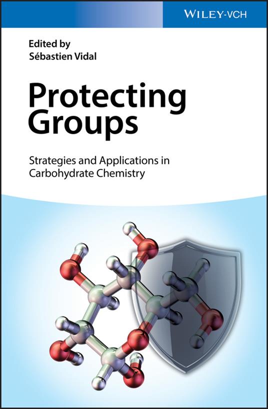 Protecting Groups: Strategies and Applications in Carbohydrate Chemistry - cover