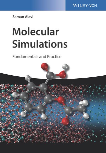 Molecular Simulations: Fundamentals and Practice - Saman Alavi - cover
