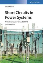 Short Circuits in Power Systems: A Practical Guide to IEC 60909-0