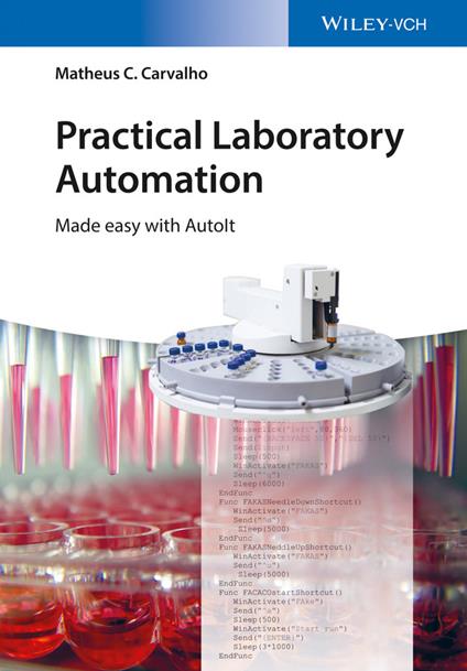 Practical Laboratory Automation: Made easy with AutoIt - Matheus C. Carvalho - cover