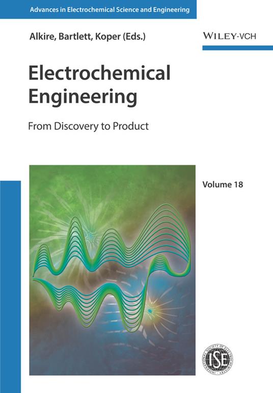 Electrochemical Engineering: From Discovery to Product - cover