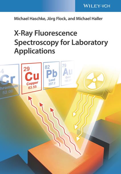 X-Ray Fluorescence Spectroscopy for Laboratory Applications - Michael Haschke,Jörg Flock,Michael Haller - cover