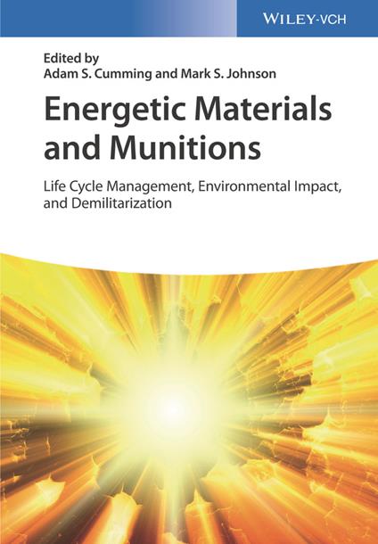 Energetic Materials and Munitions: Life Cycle Management, Environmental Impact, and Demilitarization - cover