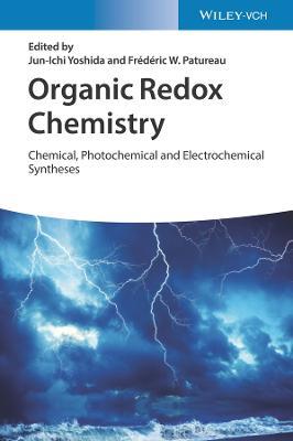 Organic Redox Chemistry: Chemical, Photochemical and Electrochemical Syntheses - cover