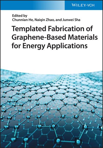 Templated Fabrication of Graphene-Based Materials for Energy Applications - cover