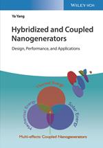 Hybridized and Coupled Nanogenerators: Design, Performance, and Applications