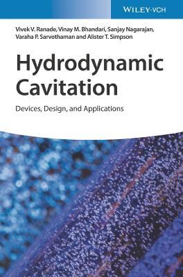 Hydrodynamic Cavitation: Devices, Design and Applications - Vivek V. Ranade,Vinay M. Bhandari,Sanjay Nagarajan - cover