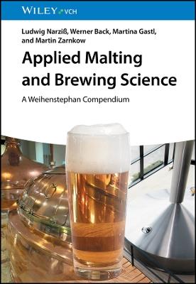 Applied Malting and Brewing Science: A Weihenstephan Compendium - Ludwig Narziß,Werner Back,Martina Gastl - cover