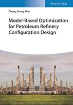 Model-Based Optimization for Petroleum Refinery Configuration Design