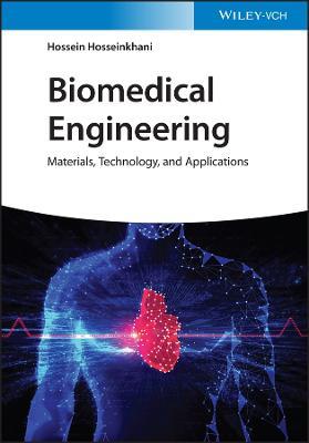 Biomedical Engineering: Materials, Technology, and Applications - Hossein Hosseinkhani - cover
