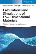 Calculations and Simulations of Low-Dimensional Materials: Tailoring Properties for Applications