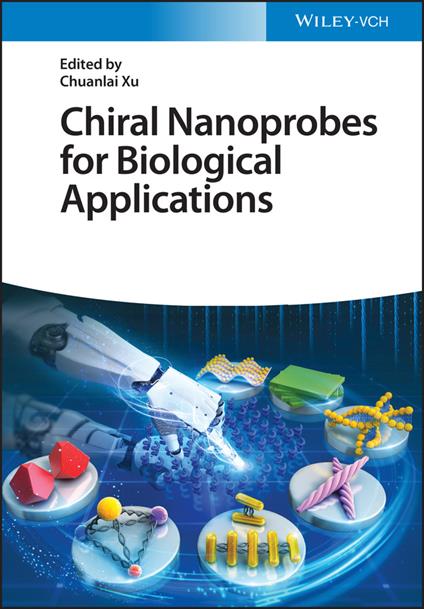 Chiral Nanoprobes for Biological Applications - cover