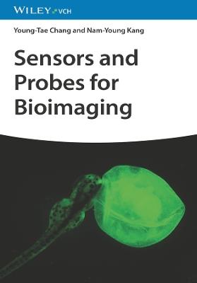 Sensors and Probes for Bioimaging - Young-Tae Chang,Nam-Young Kang - cover