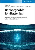 Rechargeable Ion Batteries: Materials, Design, and Applications of Li-Ion Cells and Beyond