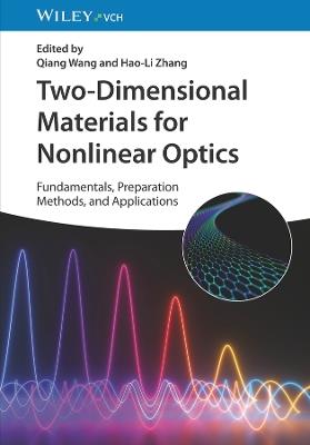 Two-Dimensional Materials for Nonlinear Optics: Fundamentals, Preparation Methods, and Applications - cover