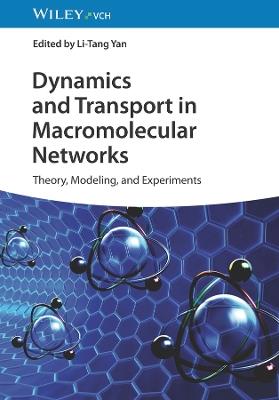 Dynamics and Transport in Macromolecular Networks: Theory, Modelling, and Experiments - cover