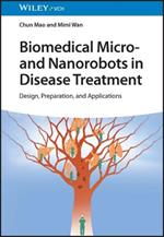 Biomedical Micro- and Nanorobots in Disease Treatment: Design, Preparation, and Applications
