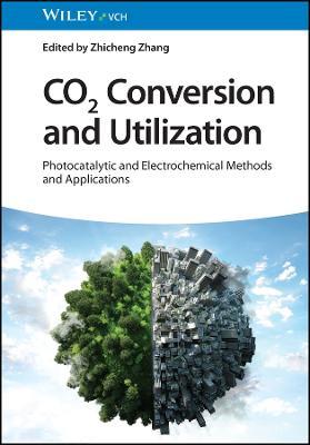 CO2 Conversion and Utilization: Photocatalytic and Electrochemical Methods and Applications - cover