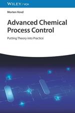 Advanced Chemical Process Control: Putting Theory into Practice