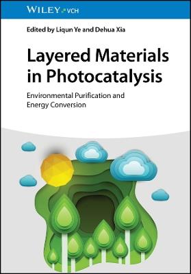 Layered Materials in Photocatalysis: Environmental Purification and Energy Conversion - cover