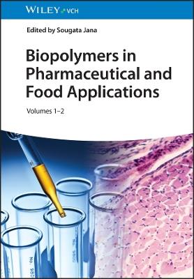 Biopolymers in Pharmaceutical and Food Applications, 2 Volumes - cover