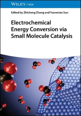 Electrochemical Energy Conversion via Small Molecule Catalysis - cover