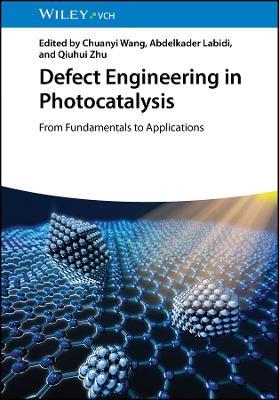 Defect Engineering in Photocatalysis: From Fundamentals to Applications - cover