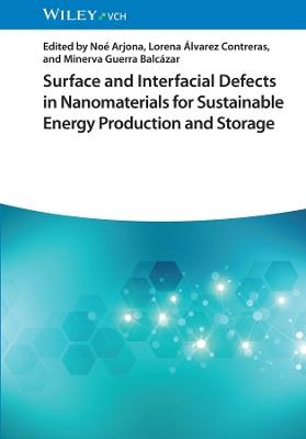 Surface and Interfacial Defects in Nanomaterials for Sustainable Energy Production and Storage - cover