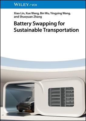 Battery Swapping for Sustainable Transportation - Xiao Lin,Xue Wang,Shuoyuan Zhang - cover