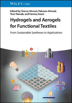 Hydrogels and Aerogels for Functional Textiles: From Sustainable Syntheses to Applications - cover