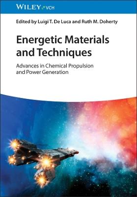 Energetic Materials and Techniques, 2 Volume Set: Advances in Chemical Propulsion and Power Generation - cover