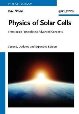 Physics of Solar Cells: From Basic Principles to Advanced Concepts - Peter Wurfel - cover