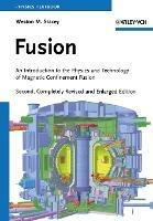 Fusion 2e  An Introduction to the Physics and Technology