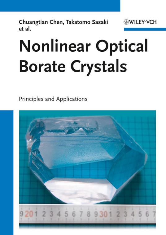 Nonlinear Optical Borate Crystals: Principals and Applications - Chuangtian Chen,Takatamo Sasaki,Rukang Li - cover