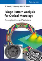 Fringe Pattern Analysis for Optical Metrology: Theory, Algorithms, and Applications