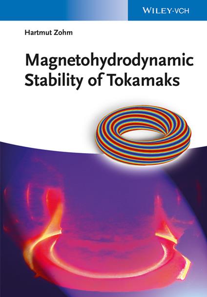 Magnetohydrodynamic Stability of Tokamaks - Hartmut Zohm - cover