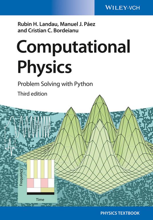 Computational Physics: Problem Solving with Python - Rubin H. Landau,Manuel J. Páez,Cristian C. Bordeianu - cover