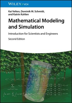 Mathematical Modeling and Simulation: Introduction for Scientists and Engineers - Kai Velten,Dominik M. Schmidt,Katrin Kahlen - cover