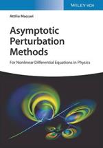 Asymptotic Perturbation Methods: For Nonlinear Differential Equations in Physics