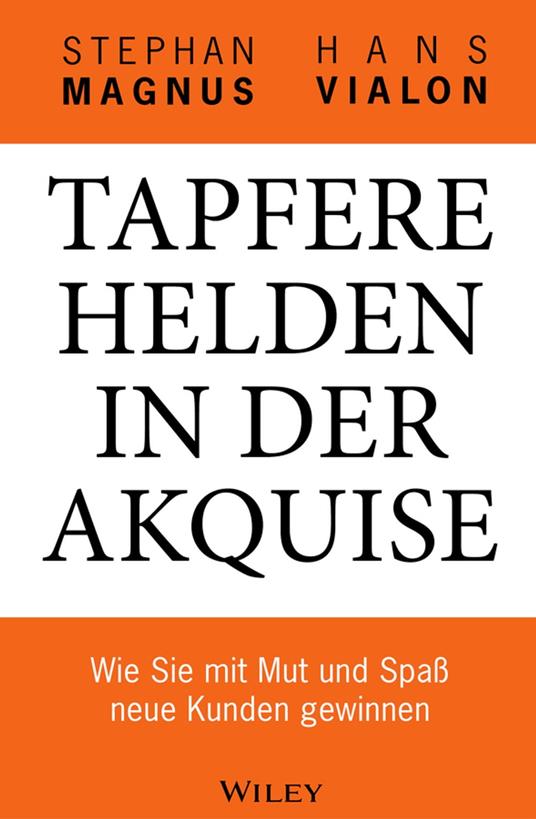 Tapfere Helden in der Akquise