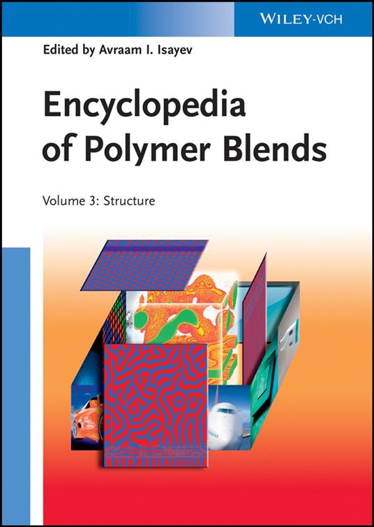 Encyclopedia of Polymer Blends, Volume 3