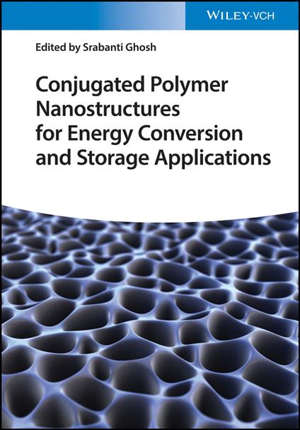 Conjugated Polymer Nanostructures for Energy Conversion and Storage Applications