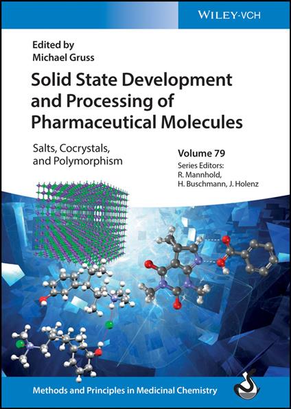 Solid State Development and Processing of Pharmaceutical Molecules