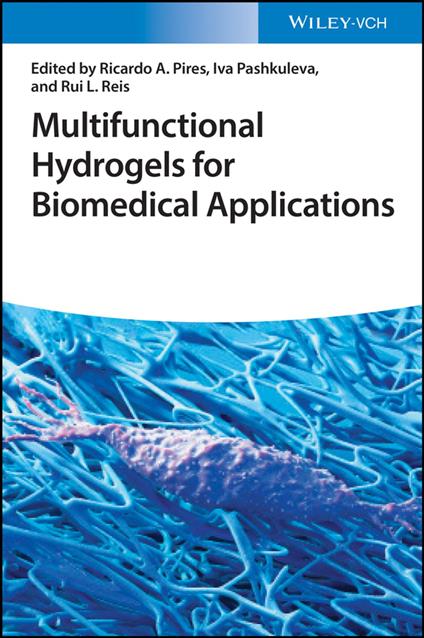 Multifunctional Hydrogels for Biomedical Applications