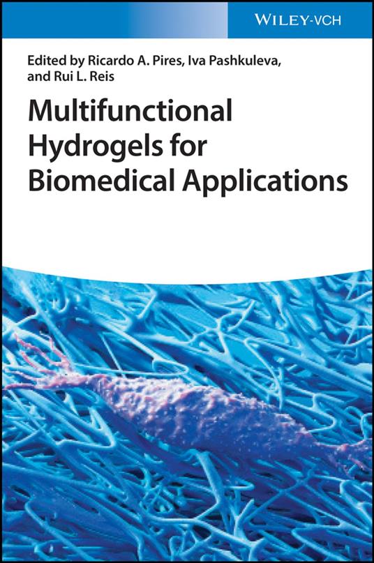 Multifunctional Hydrogels for Biomedical Applications