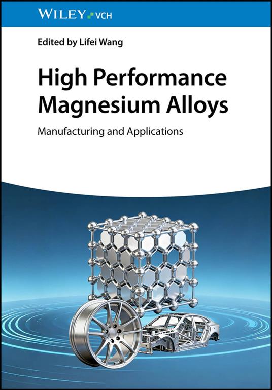 High Performance Magnesium Alloys